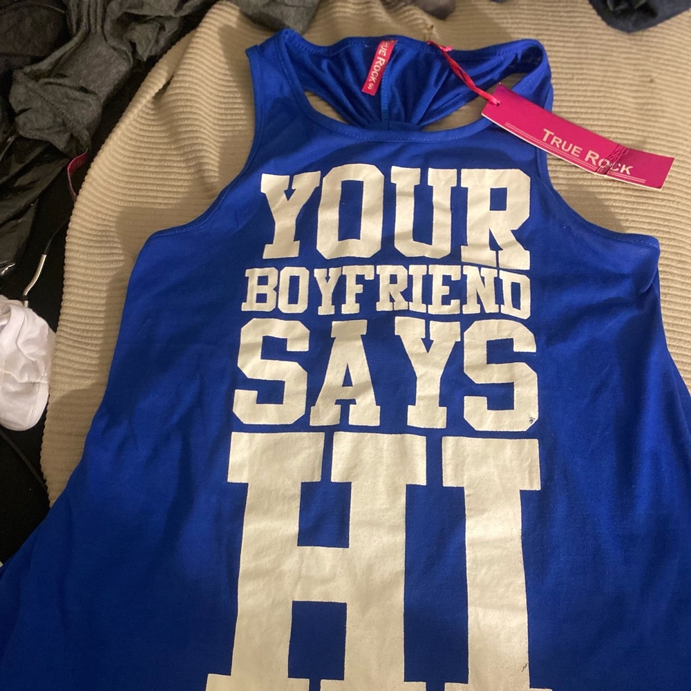 True Rock Women and Girls fashion Logo tank style shirt, Your Boyfriend says Hi.